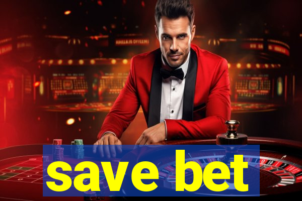 save bet